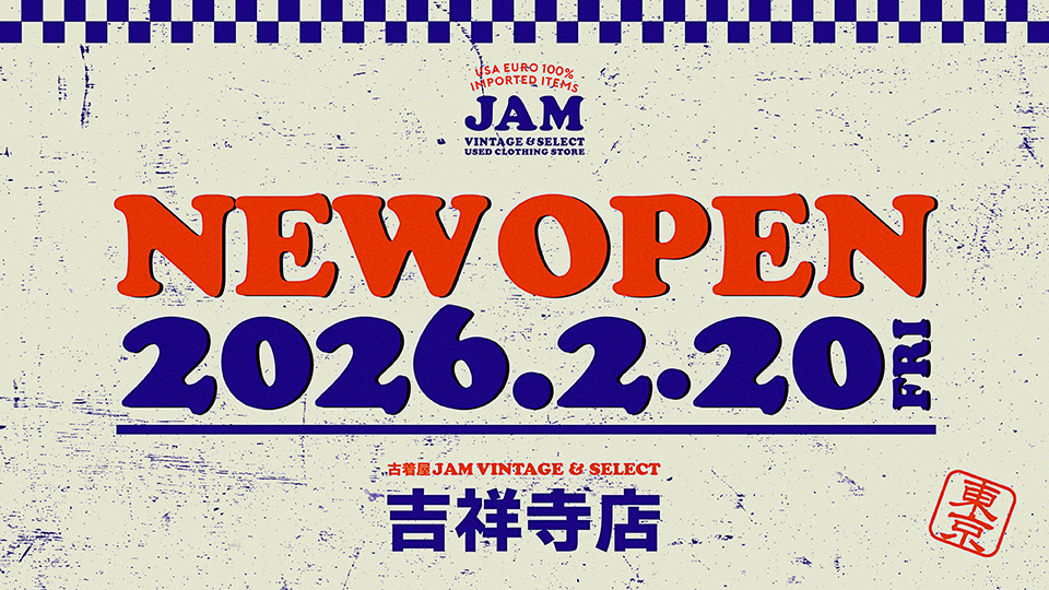 古着屋JAM VINTAGE&SELECT 吉祥寺店 オープンビジュアル